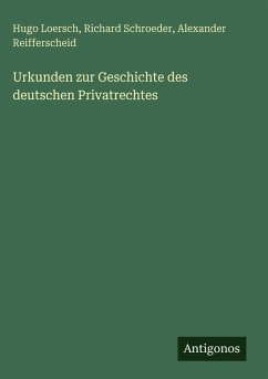 Cover Urkunden zur Geschichte des deutschen Privatrechtes