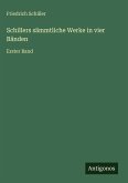 Schillers sämmtliche Werke in vier Bänden