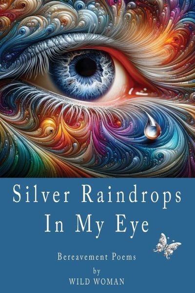 Silver Raindrops In My Eye Silver Raindrops In My Eye