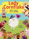 Lady Cornflake and 12 Tables for 12 Children Lady Cornflake and 12 Tables for 12 Children