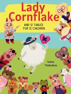 Lady Cornflake and 12 Tables for 12 Children - Maledon, Anna
