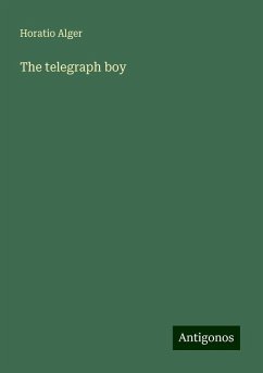 The telegraph boy - Alger, Horatio