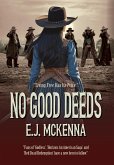 No Good Deeds No Good Deeds