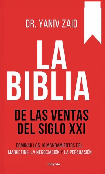 La Biblia de las ventas del siglo XXI La Biblia de las ventas del siglo XXI