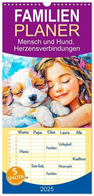 Familienplaner 2025 - Mensch und Hund. Herzensverbindungen mit 5 Spalten (Wandkalender, 21 x 45 cm) CALVENDO