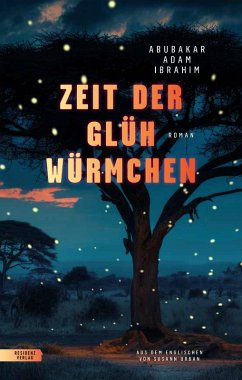 Zeit der Glühwürmchen - Ibrahim, Abubakar Adam