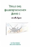 Trilo das Silberfischchen Band 1