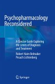 Psychopharmacology Reconsidered Psychopharmacology Reconsidered