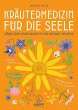 Kräutermedizin für die Seele - Bild 1