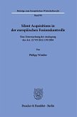 Silent Acquisitions in der europäischen Fusionskontrolle Silent Acquisitions in der europäischen Fusionskontrolle