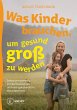 Was Kinder brauchen, um gesund groß zu... - Bild 1
