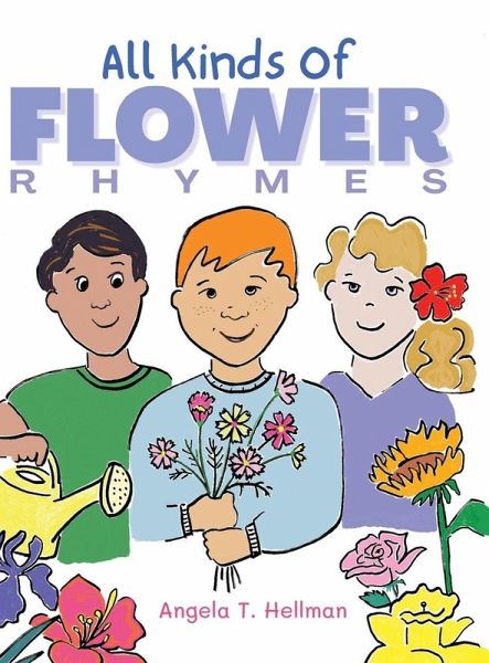 All Kinds of Flower Rhymes All Kinds of Flower Rhymes