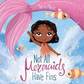 Not All Mermaids Have Fins Not All Mermaids Have Fins