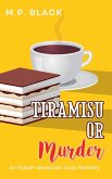 Tiramisu or Murder Tiramisu or Murder