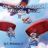 One Dog's Vision Activity Book One Dog's Vision Activity Book