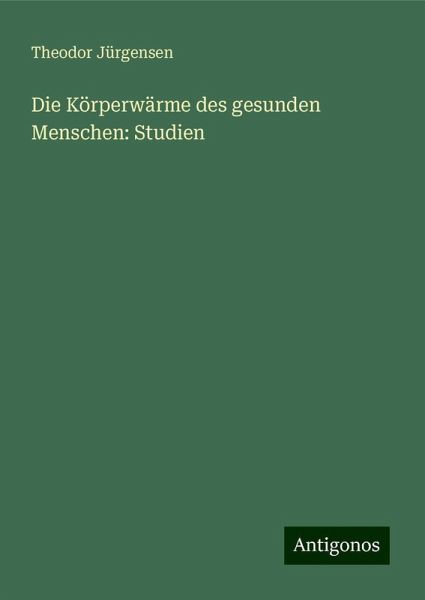 Die Körperwärme des gesunden Menschen: Studien