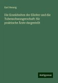 Die Krankheiten der Eileiter und die Tubenschwangerschaft: für praktische Ärzte dargestellt Die Krankheiten der Eileiter und die Tubenschwangerschaft: für praktische Ärzte dargestellt