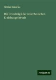 Die Grundzüge der Aristotelischen Erziehungstheorie