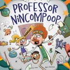 Professor Nincompoop Professor Nincompoop