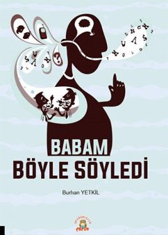 Babam Böyle Söyledi - Yetkil, Burhan