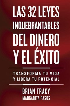 Cover 32 Leyes Inquebrantables del Dinero Y El Éxito (the 32 Unbreakable Laws of Money and Success Spanish Edition)