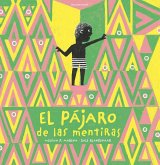 El pájaro de las mentiras El pájaro de las mentiras