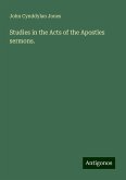 Studies in the Acts of the Apostles sermons. Studies in the Acts of the Apostles sermons.