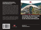 SYSTÈME DE PRODUCTION D'ÉLECTRICITÉ À L'AIDE D'UN MICROCONTRÔLEUR