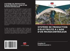 SYSTÈME DE PRODUCTION D'ÉLECTRICITÉ À L'AIDE D'UN MICROCONTRÔLEUR - R, Pandian;V, Vedanarayanan