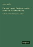 Übungsbuch zum Übersetzen aus dem Deutschen in das Griechische