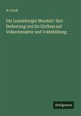 Die Luxemburger Mundart: Ihre Bedeutung und ihr Einfluss auf Volkscharakter und Volksbildung