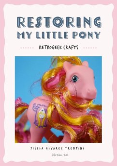 Restoring My Little Pony - Alvarez Trentini, Yisela