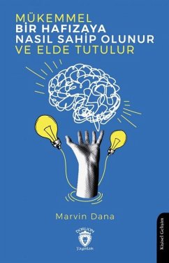 Cover Mükemmel Bir Hafizaya Nasil Sahip Olunur ve Elde Tutulur