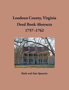 Cover Loudoun County, Virginia Deed Book Abstracts, 1757-1762