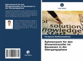 Rahmenwerk für den Wissenstransfer im Bauwesen in der Übergangsphase Rahmenwerk für den Wissenstransfer im Bauwesen in der Übergangsphase