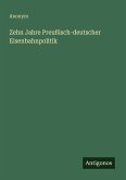 Zehn Jahre Preußisch-deutscher Eisenbahnpolitik