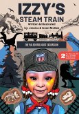 Izzy's Steam Train; The Paleontologist Excursion Izzy's Steam Train; The Paleontologist Excursion