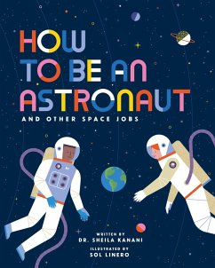 How to Be an Astronaut and Other Space Jobs - Kanani