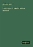 A Treatise on the Resistance of Materials