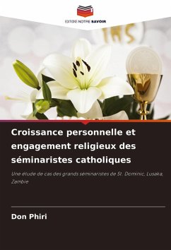 Croissance personnelle et engagement religieux des séminaristes catholiques - Phiri, Don