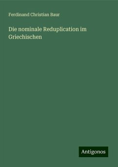 Die nominale Reduplication im Griechischen - Baur, Ferdinand Christian