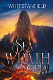 A Sea of Wrath and Scoria A Sea of Wrath and Scoria
