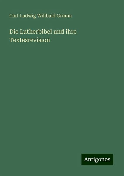 Die Lutherbibel und ihre Textesrevision