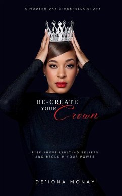 Re-Create Your Crown - Monay, De'iona
