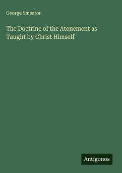 Cover The Doctrine of the Atonement as Taught by Christ Himself