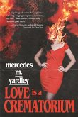 Love is a Crematorium and Other Tales Love is a Crematorium and Other Tales