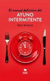 El manual definitivo del ayuno intermitente