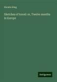 Sketches of travel: or, Twelve months in Europe