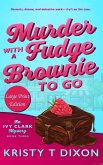 Murder With a Fudge Brownie to Go Murder With a Fudge Brownie to Go