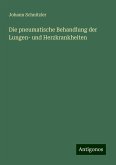 Die pneumatische Behandlung der Lungen- und Herzkrankheiten